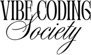 Vibe Coding Society